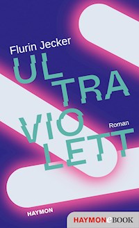 Ultraviolett - Flurin Jecker - ebook