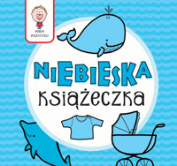 Wiem wszystko - Niebieska Książeczka - Joanna Babula (ilustr.) - książka