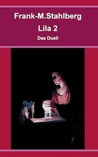 Lila 2 - Das Duell - Frank-M. Stahlberg - ebook