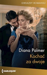 Kochać za dwoje - Diana Palmer - ebook