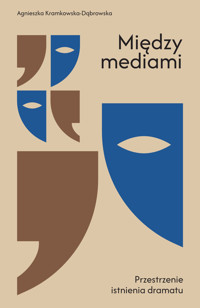 Między mediami - Agnieszka Kramkowska-Dąbrowska, Nieznany - ebook