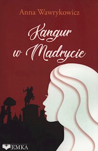 Kangur w Madrycie - Anna Wawrykowicz - książka