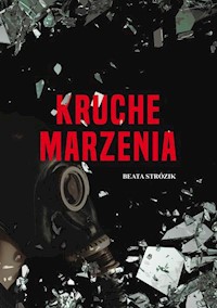 Kruche marzenia - Strózik Beata - książka