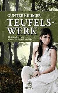 Merode-Trilogie 1 - Teufelswerk - Günter Krieger - ebook