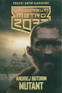 Uniwersum Metro 2033 Mutant - Andriej Butorin - książka