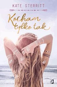 Kocham tylko tak - Kate Sterritt - ebook + audiobook + książka