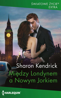 Między Londynem a Nowym Jorkiem - Sharon Kendrick - ebook + książka