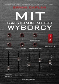 Mit racjonalnego wyborcy - Caplan Bryan - książka