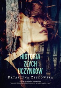 Historia złych uczynków - Zyskowska Katarzyna - książka