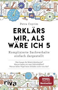 Erklärs mir, als wäre ich 5 - Petra Cnyrim - ebook