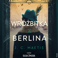 Wróżbitka z Berlina - J. C. Maetis - ebook + audiobook