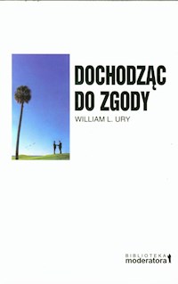 Dochodząc do zgody - Ury William L. - książka