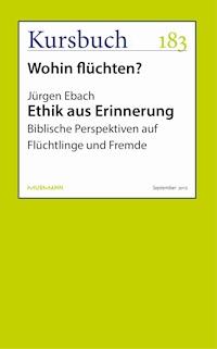 Ethik aus Erinnerung - Jürgen Ebach - ebook