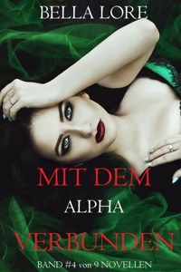 Mit dem Alpha verbunden: Band 4 von 9 - Bella Lore - ebook