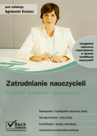 Zatrudnianie nauczycieli. Poradnik dyrektora-pracodawcy -  - książka