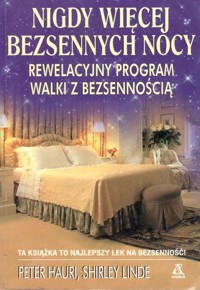 Nigdy więcej bezsennych nocy. Rewelacyjny program walki z bezsennością - Shirley Linde, Peter Hauri - ebook