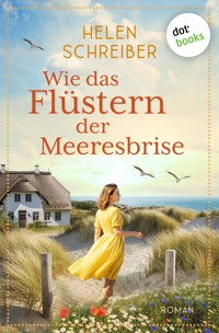 Wie das Flüstern der Meeresbrise - Helen Schreiber - ebook