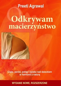 Odkrywam macierzyństwo - Agrawal Preeti - książka