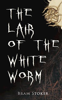 The Lair of the White Worm - Stoker Bram - ebook