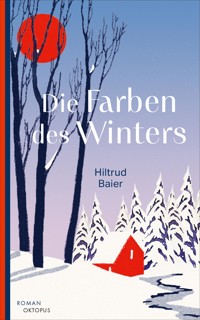 Die Farben des Winters - Hiltrud Baier - ebook