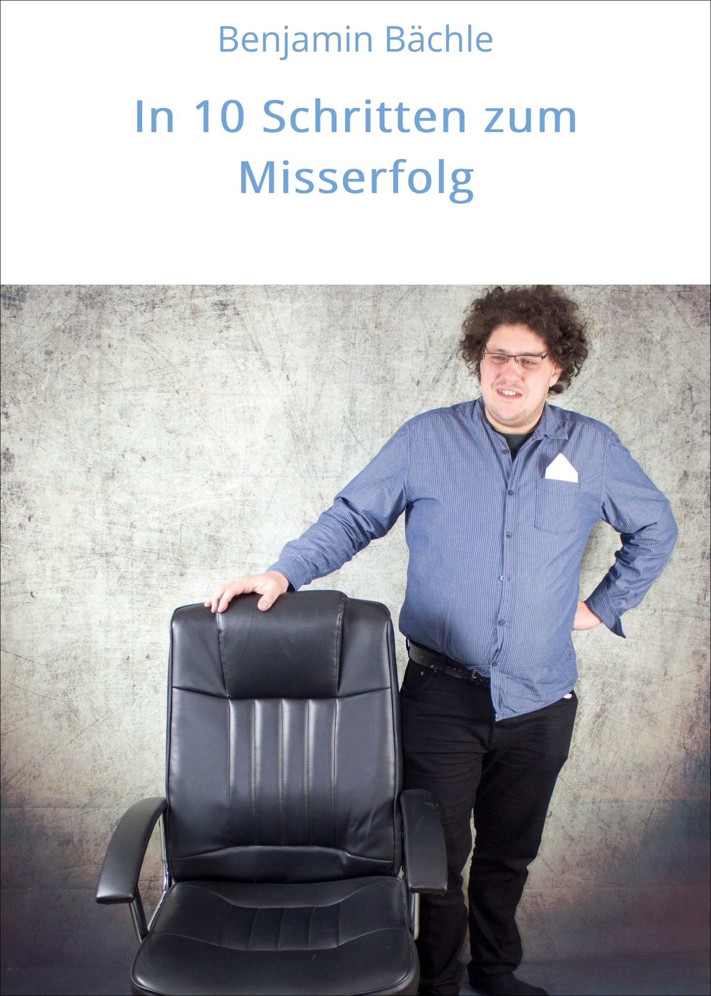 In 10 Schritten zum Misserfolg