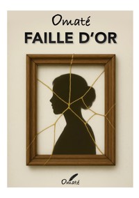 Faille d'or - . Omaté - ebook