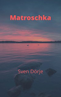 Matroschka - Sven Dörje - ebook