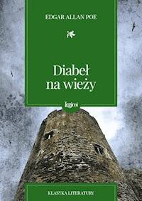 Diabeł na wieży - Edgar Allan Poe - darmowy ebook
