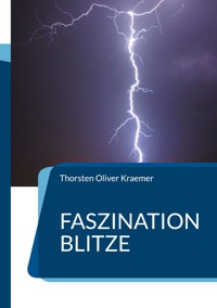 Faszination Blitze - Thorsten Oliver Kraemer - ebook