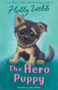 The Hero Puppy - Holly Webb - ebook