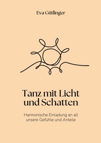 Tanz mit Licht und Schatten - Eva Gütlinger - ebook