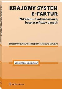 Krajowy system e-faktur - Ernest Frankowski, Adrian Lapierre, Katarzyna Stawowa - książka