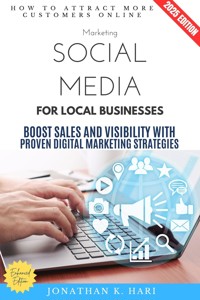 Social Media Marketing for Local Businesses: - Jonathan K. Hari - ebook