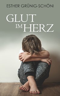 Glut im Herz - Esther Grünig-Schöni - ebook