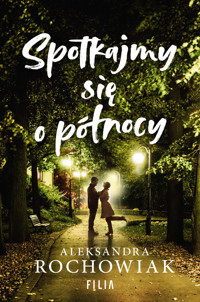 Spotkajmy się o północy - Aleksandra Rochowiak - książka