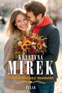 Najważniejszy moment - Krystyna Mirek - ebook + książka