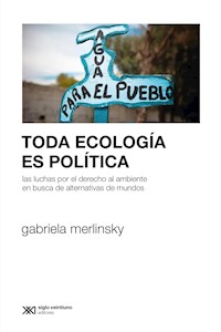 Toda ecología es política - Gabriela Merlinsky - ebook