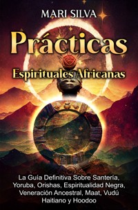 Prácticas Espirituales Africanas - Mari Silva - ebook