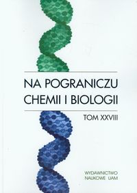 Na pograniczu chemii i biologii Tom 28 -  - książka