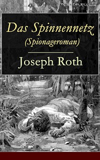 Das Spinnennetz (Spionageroman) - Joseph Roth - ebook