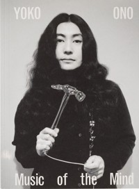 Yoko Ono Music of the Mind - Monahan Connor, Hendricks Jon, Bingham Juliet - książka
