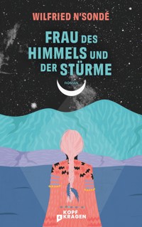 Frau des Himmels und der Stürme - Wilfried N'Sondé - ebook