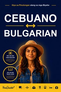 The Language Guide for Travelers - Cebuano to Bulgarian - YouGuide - ebook
