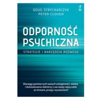 Odporność psychiczna - Strycharczyk Doug, Clough Peter - książka