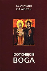 Dotknięcie Boga - Gaworek Sylwester - książka