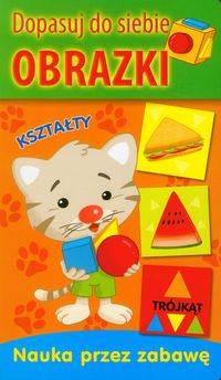 Dopasuj do siebie obrazki Kształty -  - książka