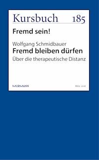 Fremd bleiben dürfen - Wolfgang Schmidbauer - ebook