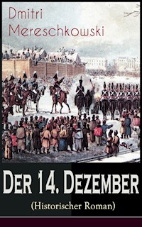 Der 14. Dezember (Historischer Roman) - Dmitri Mereschkowski - ebook