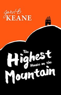 The Highest House On The Mountain - John B. Keane  - ebook