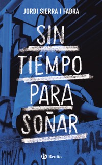 Sin tiempo para soñar - Jordi Sierra i Fabra - ebook